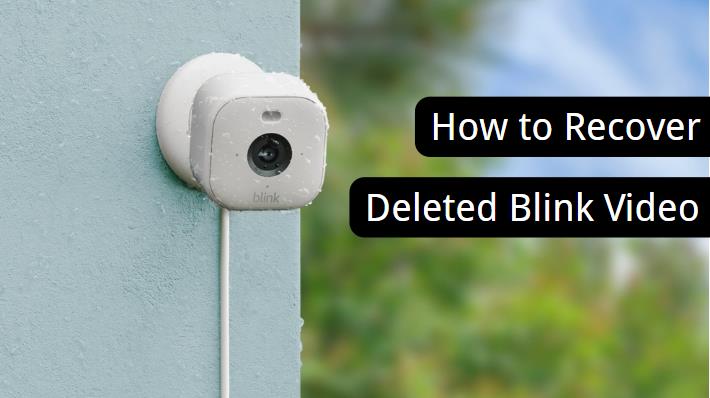 How to recover deleted blink video.jpg